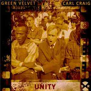 Green Velvet & Carl Craig - Unity flac download