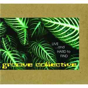 Groove Collective - Live ...And Hard To Find flac download