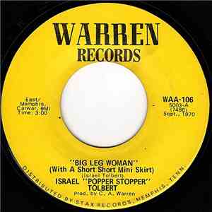 Israel "Popper Stopper" Tolbert - Big Leg Woman (With A Short, Short Mini Skirt) flac download