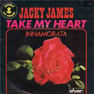 Jacky James - Take My Heart / Innamorata flac download
