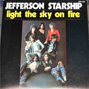 Jefferson Starship - Light The Sky On Fire flac download