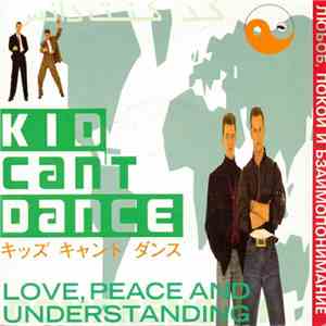 Kid Can't Dance - Love, Peace And Understanding flac download