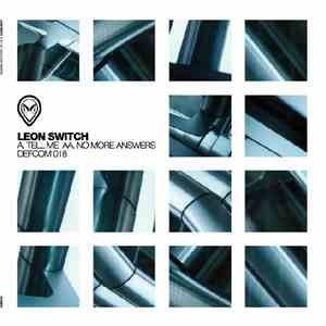 Leon Switch - Tell Me / No More Answers flac download