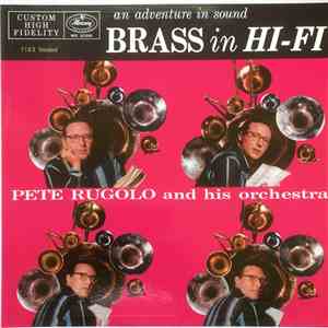 Pete Rugolo And His Orchestra - An Adventure In Sound - Brass In Hi-Fi flac download