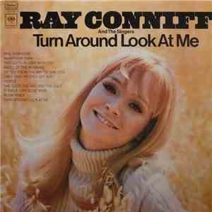 Ray Conniff And The Singers - Turn Around Look At Me flac download