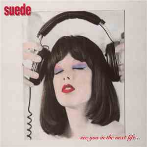 Suede - See You In The Next Life... flac download