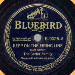 The Carter Family - Keep On The Firing Line / Fifty Miles Of Elbow Room flac download