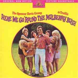 The Spencer Davis Group With Traffic And Andy Ellison - Here We Go 'Round The Mulberry Bush (Original MGM Motion Picture Soundtrack) flac download