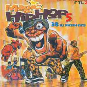 Various - Magic Hip Hop 5 (38 Ill Kickin Cuts) flac download