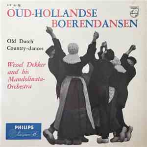 Wessel Dekker And His Mandolinata Orchestra - Oud-Hollandse Boerendansen flac download