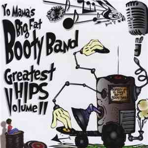 Yo Mama's Big Fat Booty Band - Greatest Hips Volume II flac download