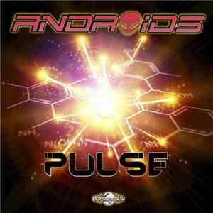 Androids  - Pulse flac download