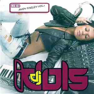 Andy Farley - DJ Idols: Mixed By Andy Farley Vol.1 flac download