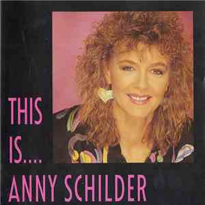 Anny Schilder - This Is... Anny Schilder flac download