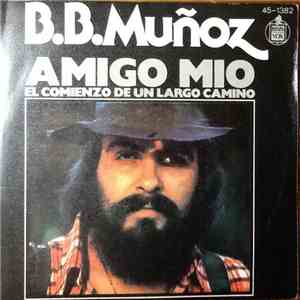 B.B. Muñoz - Amigo Mio flac download