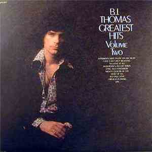 B.J. Thomas - Greatest Hits Volume Two flac download