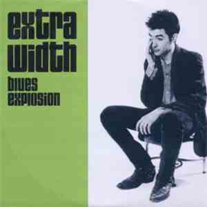 Blues Explosion - Extra Width + Mo' Width flac download