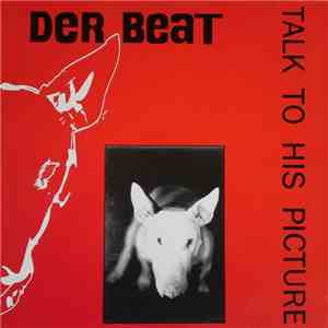 Der Beat - Talk To His Picture flac download