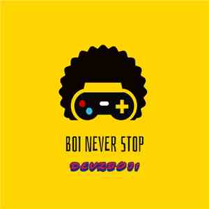 DEVZBOI1 - Boi Never Stop flac download