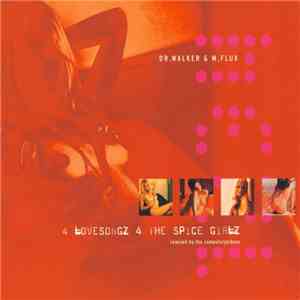 Dr. Walker & M. Flux - 4 Lovesongz 4 The Spice Girlz Remixed By The Computerjockeys flac download