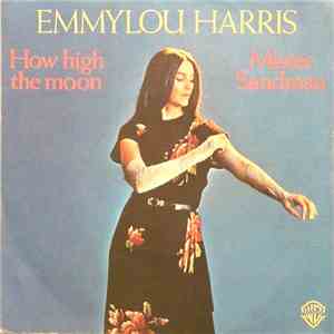 Emmylou Harris - How High The Moon / Mister Sandman flac download