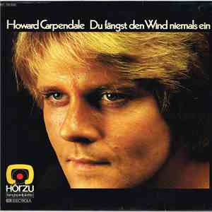 Howard Carpendale - Du Fängst Den Wind Niemals Ein flac download
