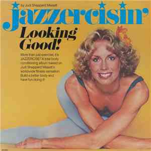 Judi Sheppard Missett - Jazzercisin' - Looking Good flac download