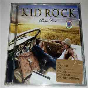 Kid Rock - Born Free flac download