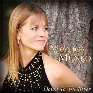 Monica Munro - Down To The River flac download