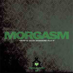 Morgasm - Deep & Jazzy Sessions Pt 4 flac download