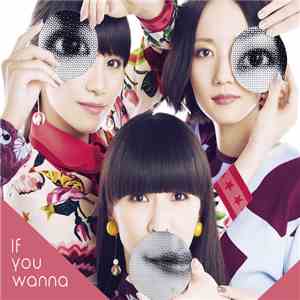 Perfume  - If You Wanna flac download