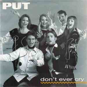 Put  - Don't Ever Cry flac download