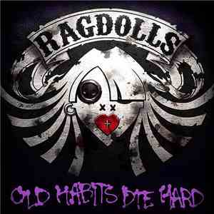 Ragdolls - Old Habits Die Hard flac download