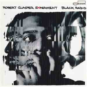 Robert Glasper Experiment - Black Radio flac download