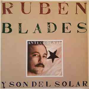Rubén Blades Y Son Del Solar - Antecedente flac download