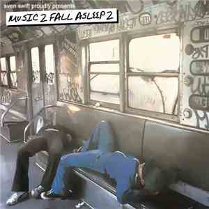 Sven Swift - Music 2 Fall Asleep 2 flac download