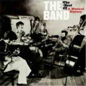 The Band - The Best Of A Musical History flac download