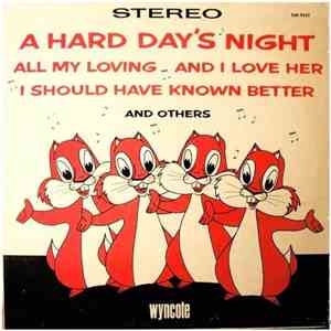The Four Chipmunks, The Wyncote Squirrels - A Hard Day's Night flac download
