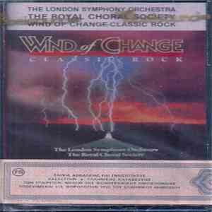 The London Symphony Orchestra / The Royal Choral Society - Wind Of Change - Classic Rock flac download