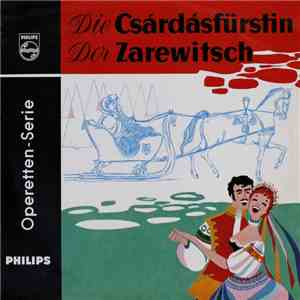 Various - Der Zarewitsch / Die Czardasfürstin (Operettenquerschnitte) flac download