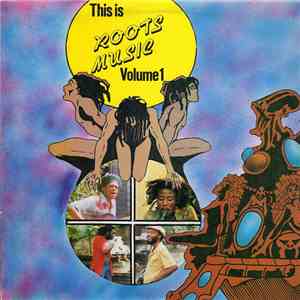 Various - This Is Roots Music Volume 1 flac download
