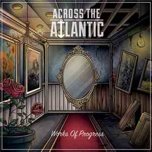 Across The Atlantic - Works Of Progress flac download