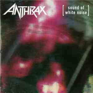 Anthrax - Sound Of White Noise flac download