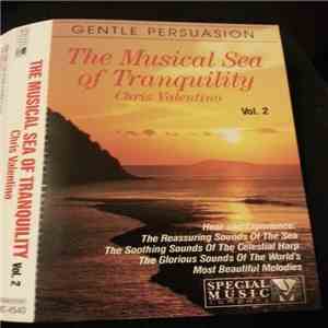 Chris Valentino  - The Musical Sea Of Tranquility Vol. 1 flac download