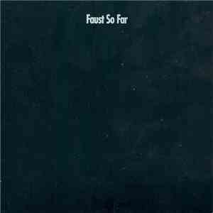 Faust - So Far flac download