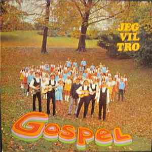 Gospel  - Jeg Vil Tro flac download