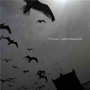 H Stewart - Letters To Kansas City flac download