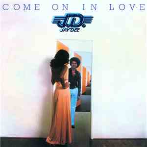 Jay Dee  - Come On In Love flac download