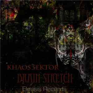 Khaos Sektor - Brain Stretch flac download