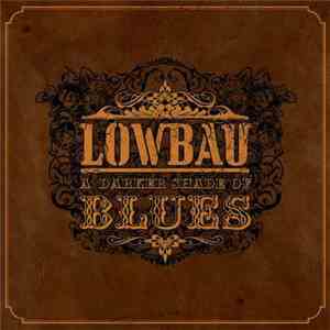 Lowbau - A Darker Shade Of Blues flac download